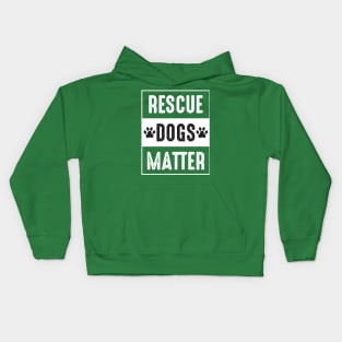 RESCUE DOGS MATTER Kids Hoodie